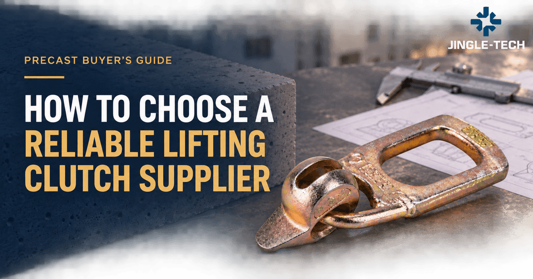 Precast Lifting Clutch Supplier Guide: Compatibility, Marking, Inspection and RFQ Checks